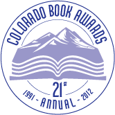 2011 Colorado Book Awards (Colorado Humanities Center For The Book) First Place - Pictorial